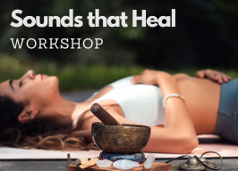 Workshop: Sounds That Heal ~ with Tanya Mahar, 11:10am $95 pp pre-register