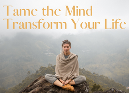 Tame the Mind, Transform Your Life ~ 7pm with Jerome Giovinazzo