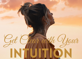 Get Clear with Your Intuition Workshop ~ with Alaina McMonigle ~ 1pm $75