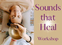 Sounds That Heal Workshop ~ with Tanya Mahar, 4:30pm  90 mins $75 pre-register, space limited