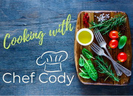 Cooking with Chef Cody ~ 4pm to 5pm in the Grail Kitchen $75 pp, pre-register, max 5