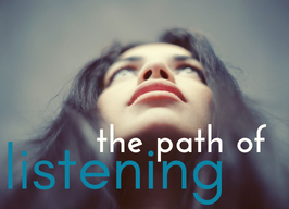 The Path of Listening ~ with Tanya Mahar 7pm